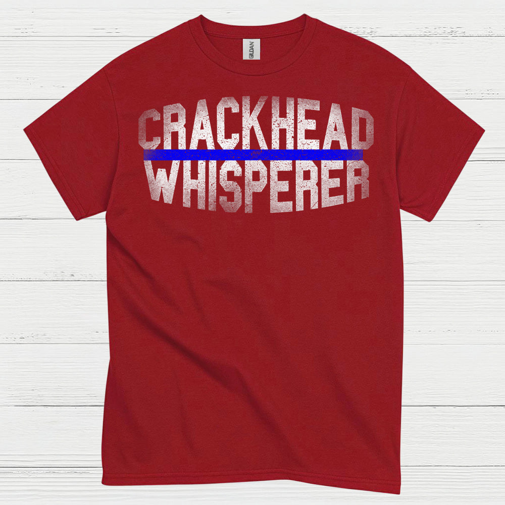 Crackhead Whisperer Police T Shirt