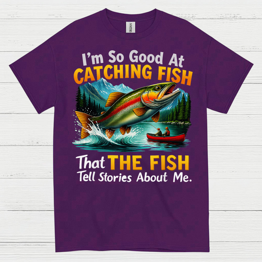 Catching Fish Tell Stories T Shirt
