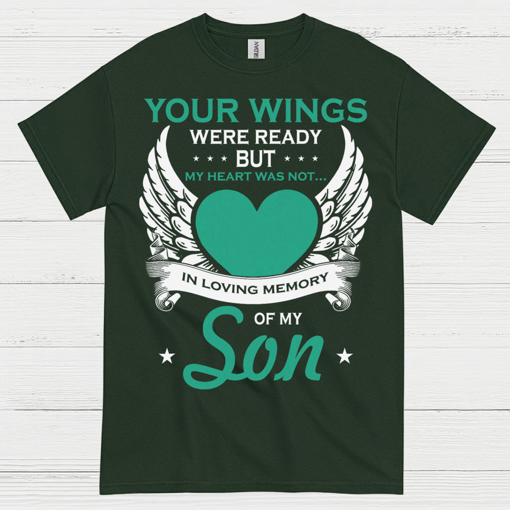 Your Wings Were Ready But My Heart Was Not Son T Shirt