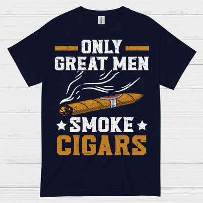Only Great Men Smoke Cigars T Shirt