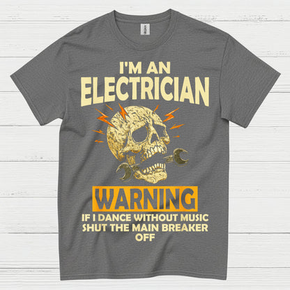 Electrician Warning Shut The Main Breaker T Shirt