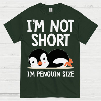 I’m Not Short I’m Penguin Size Funny T Shirt