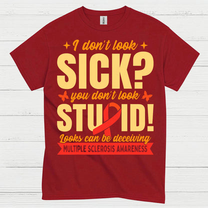 Looks Can Be Deceiving Multiple Sclerosis T Shirt