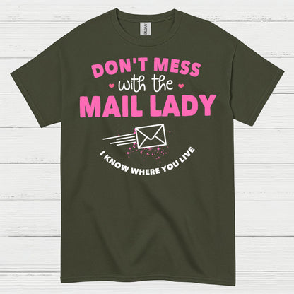 Dont Mess With The Mail Lady T Shirt