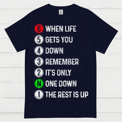 When Life Gets You Down Motorcycle Gear Shift T Shirt