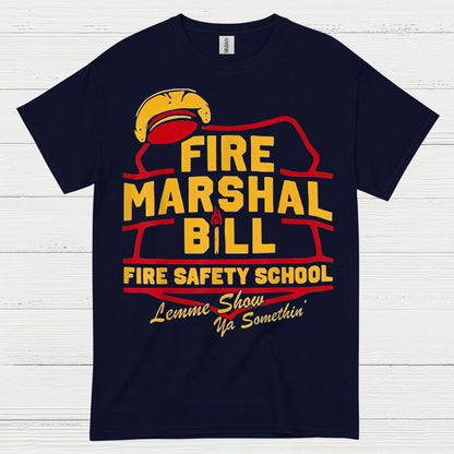 Fire Marshal Bill Fire Safety School T Shirt