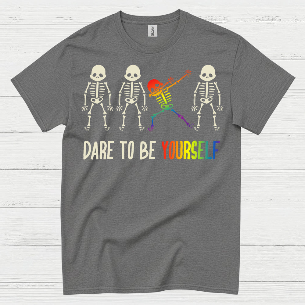 Dare To Be Yourself Skeleton Pride T Shirt