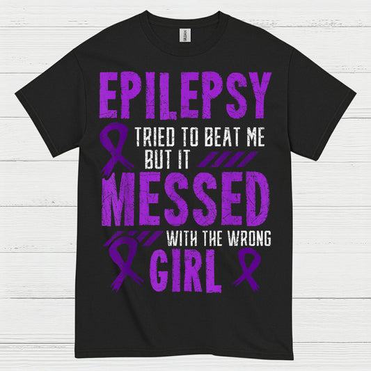 Epilepsy Messed With Wrong Girl T Shirt