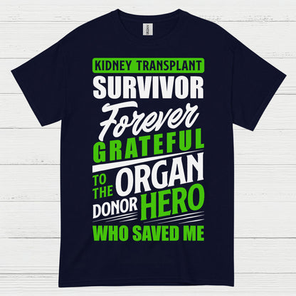Kidney Transplant Survivor Forever Grateful T Shirt