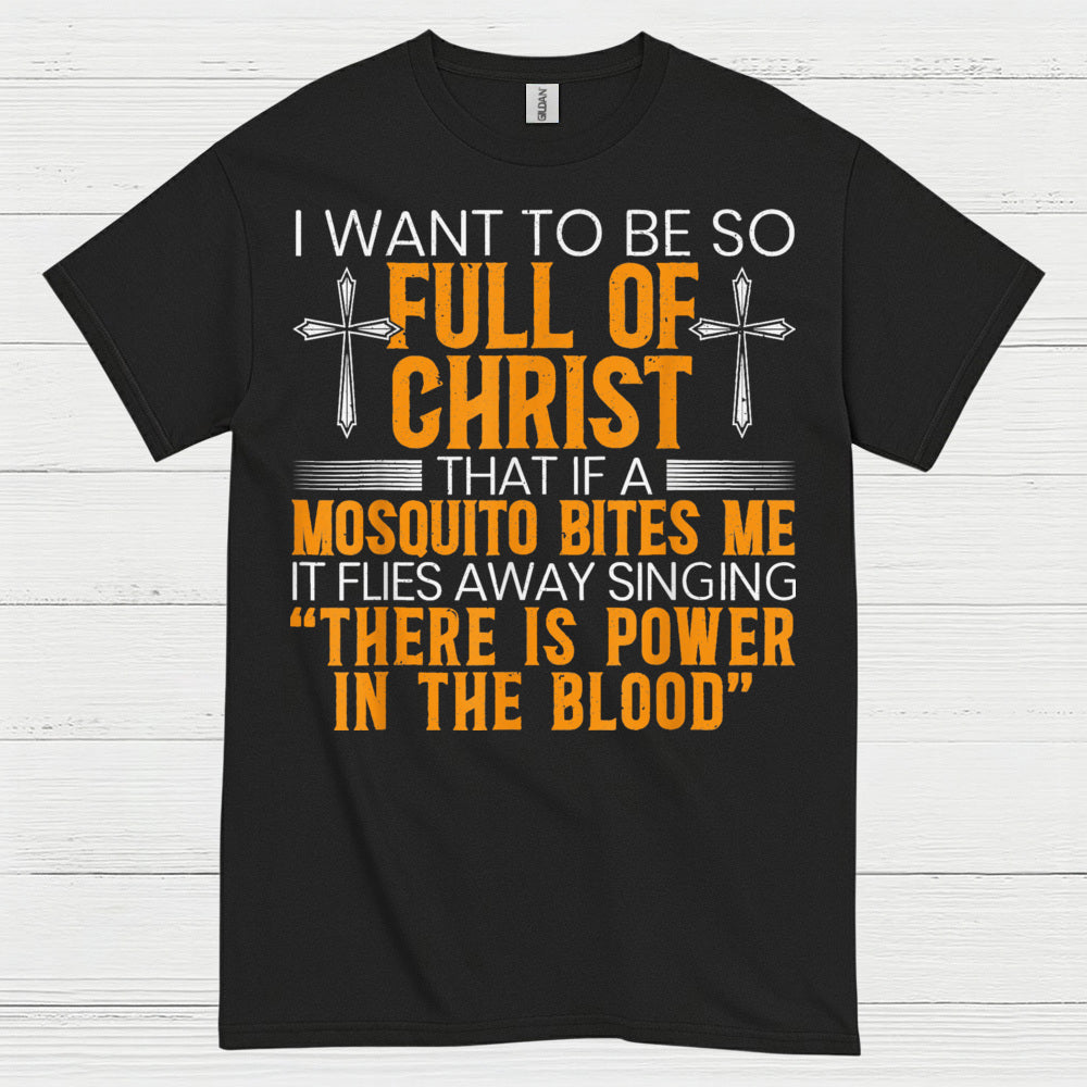 Full Of Christ Mosquito Funny Christian T Shirt