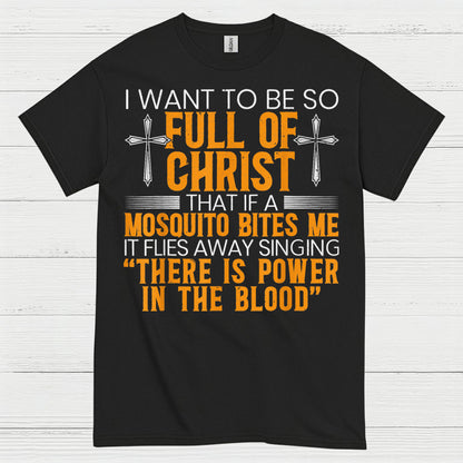 Full Of Christ Mosquito Funny Christian T Shirt