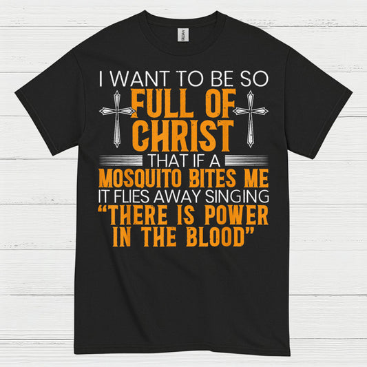 Full Of Christ Mosquito Funny Christian T Shirt