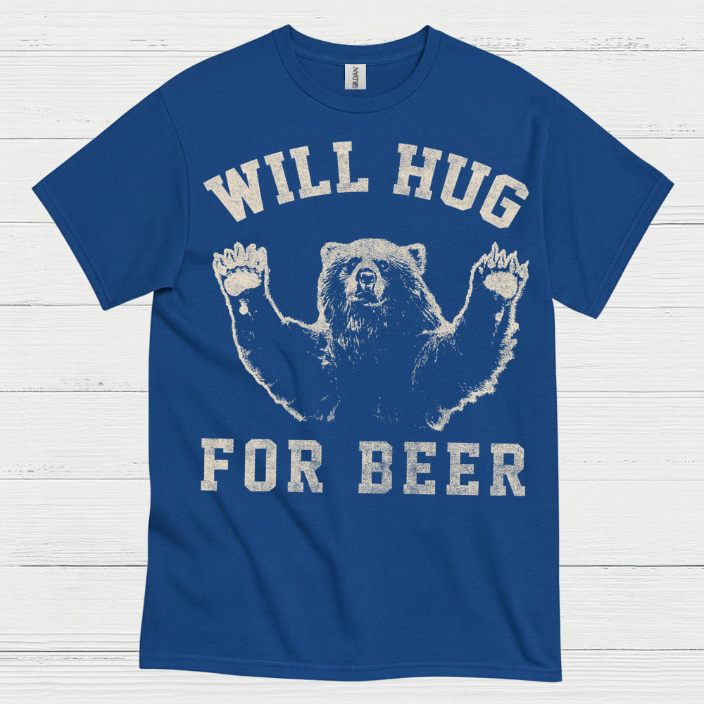 Will Hug For Beer T Shirt