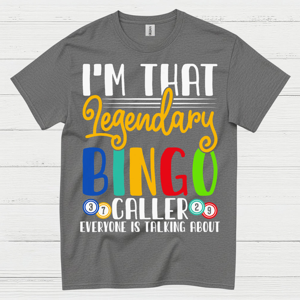 Im That Legendary Bingo Caller T Shirt