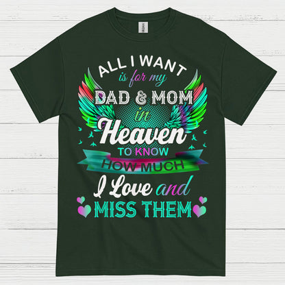 All I Want Is For My Dad And Mom In Heaven T Shirt
