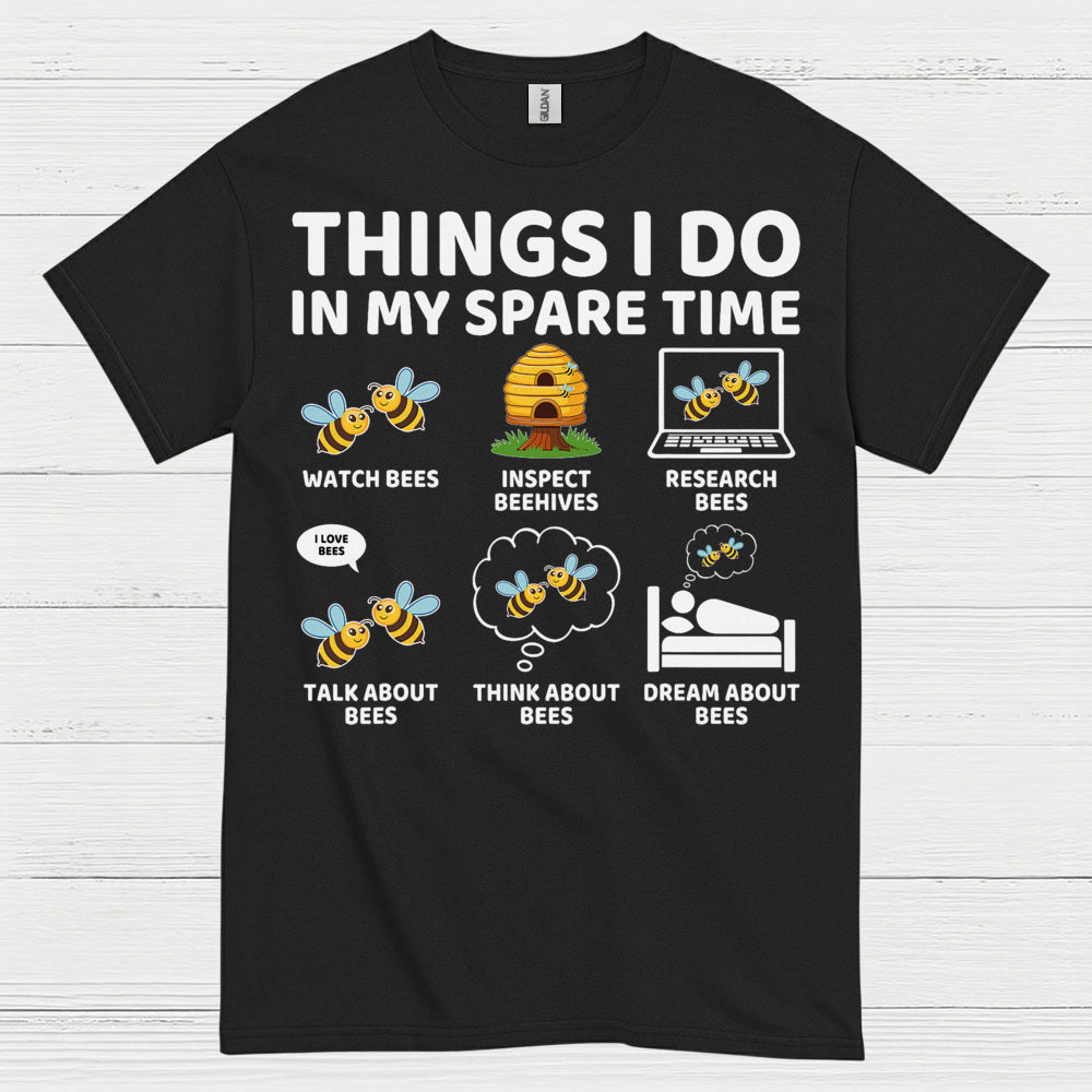 Things I Do In My Spare Time Bee T Shirt