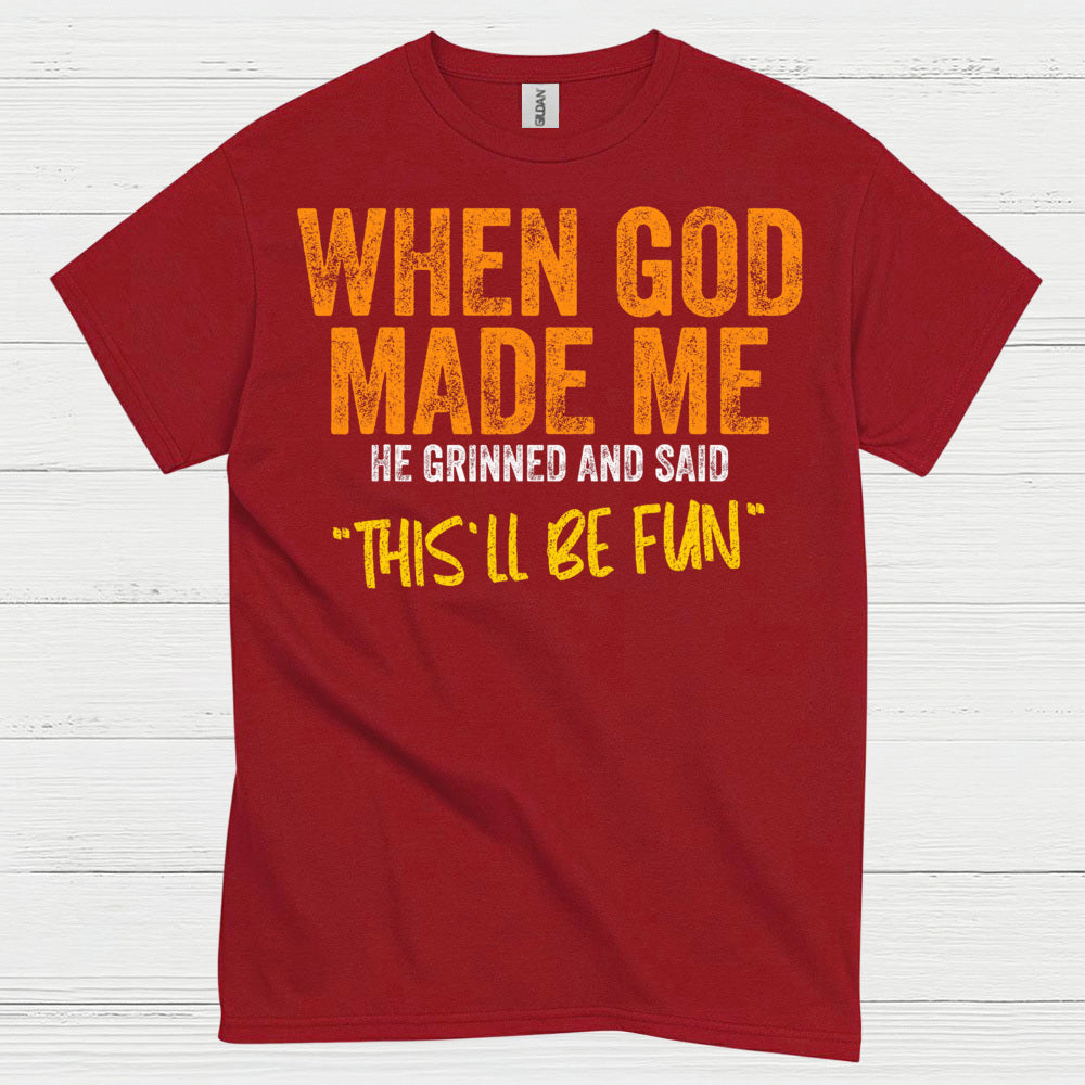 When God Made Me Funny Christian T Shirt