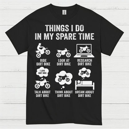 Things I Do In My Spare Time Dirt Bike T Shirt