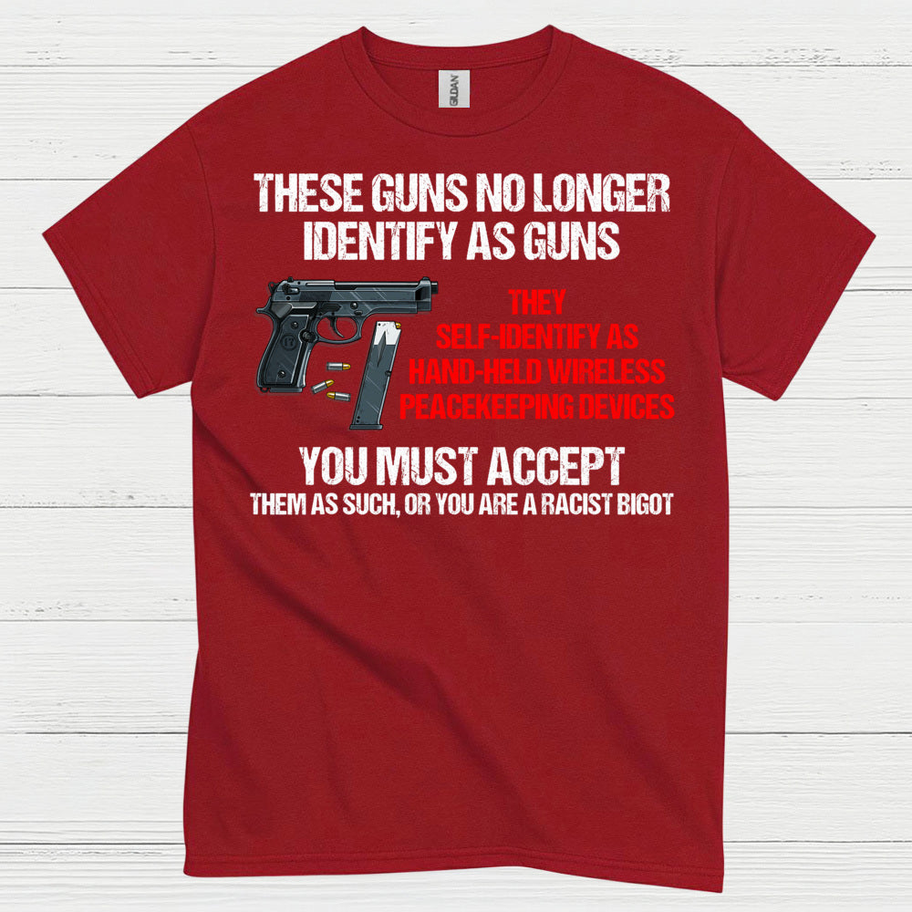 These Guns Self Identify Humor Tactical T Shirt