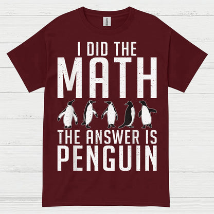 I Did The Math Penguin Humor Graphic T Shirt