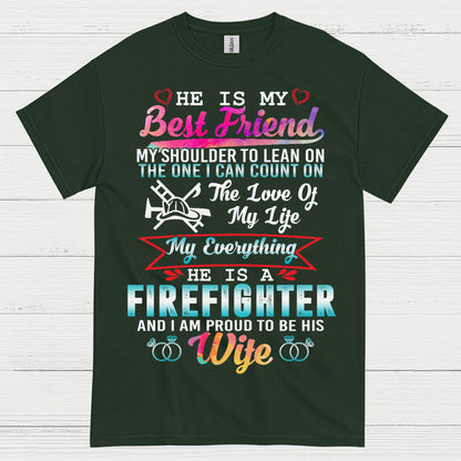 Firefighter Wife My Everything Best Friend T Shirt