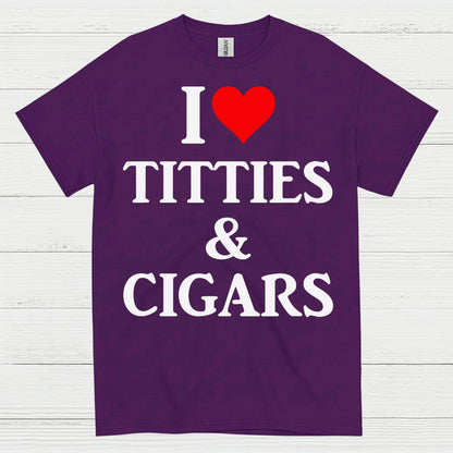 I Love Titties And Cigars Funny T Shirt