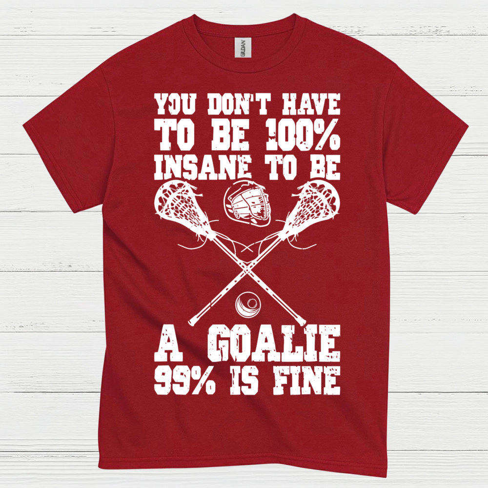 Crazy Lacrosse Goalie T Shirt