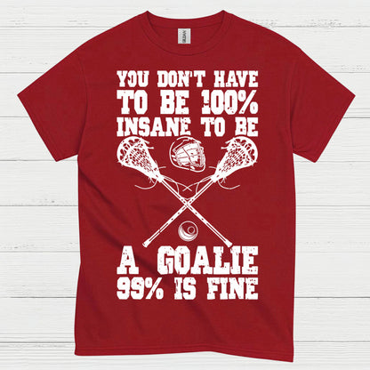 Crazy Lacrosse Goalie T Shirt