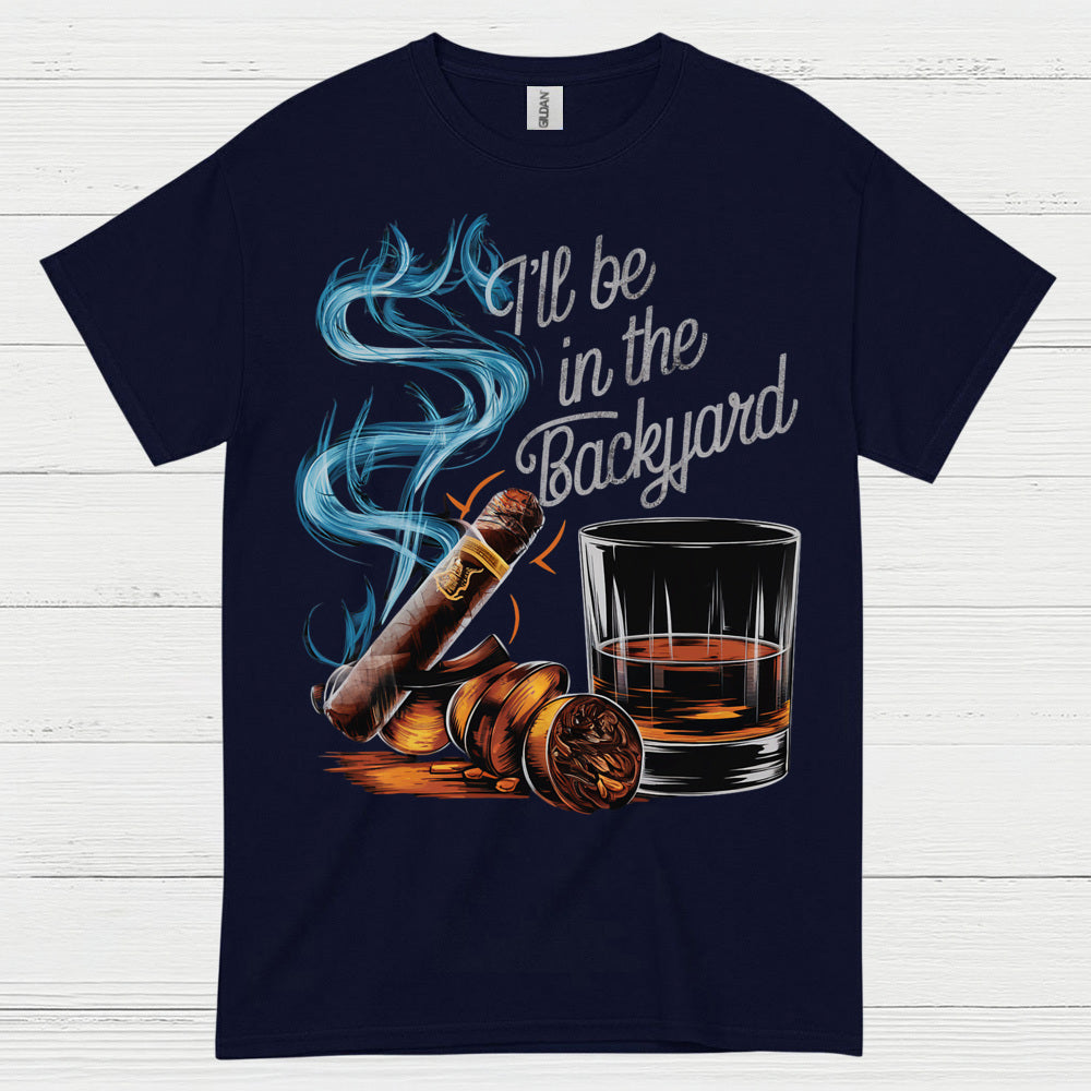 Backyard Whiskey And Cigar Life T Shirt