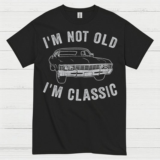 I'm Not Old I'm Classic Car T Shirt