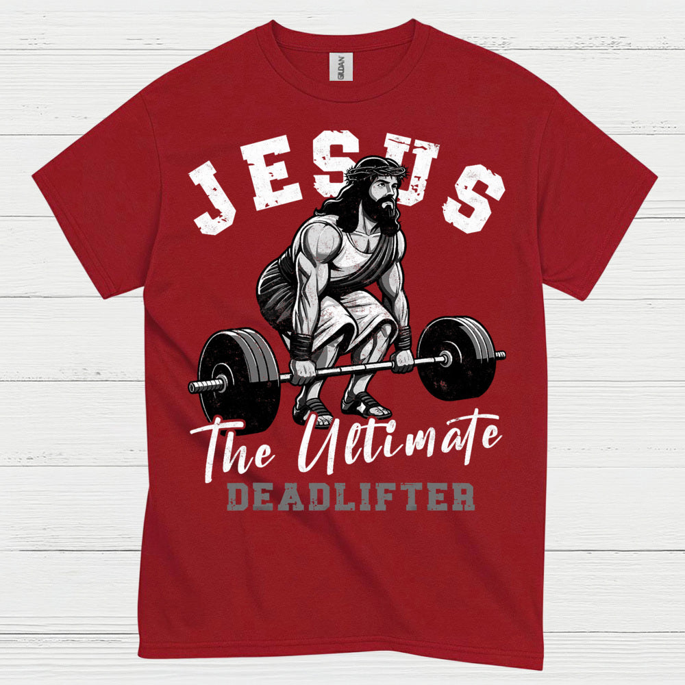 Jesus The Ultimate Deadlifter Faith T Shirt