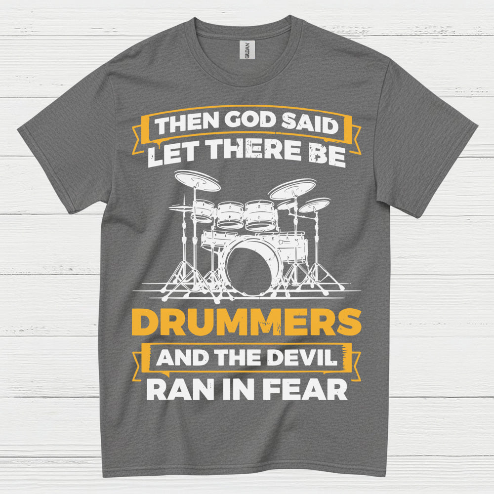 Let There Be Drummers T Shirt