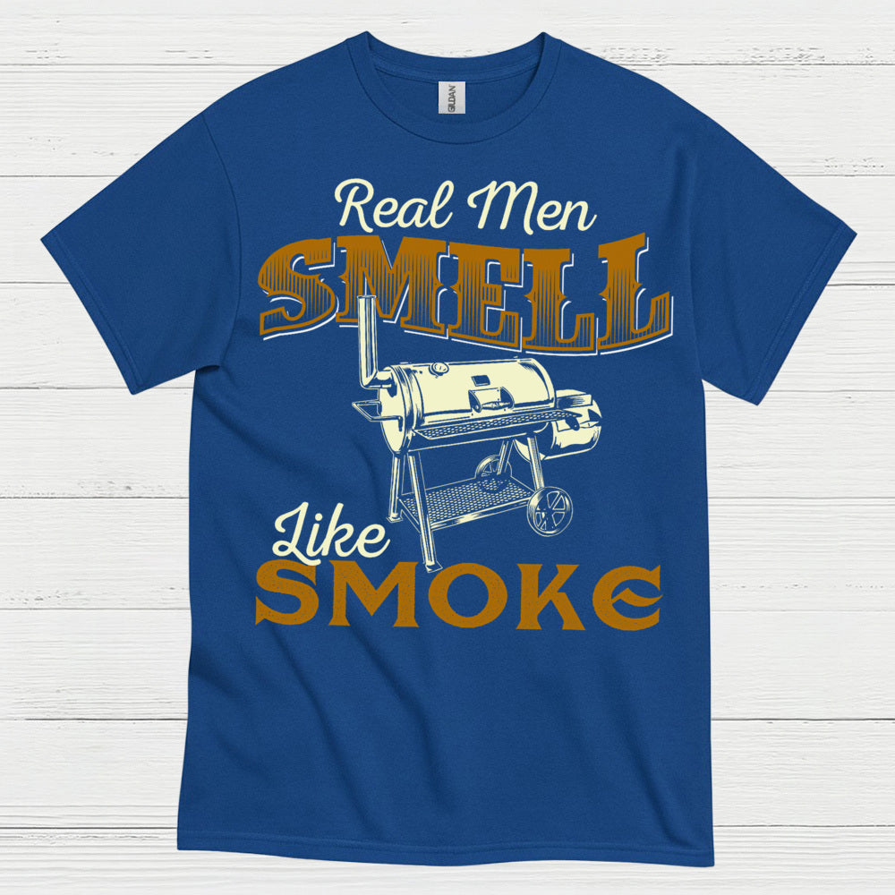 Real Men Smell Like Smoke T Shirt