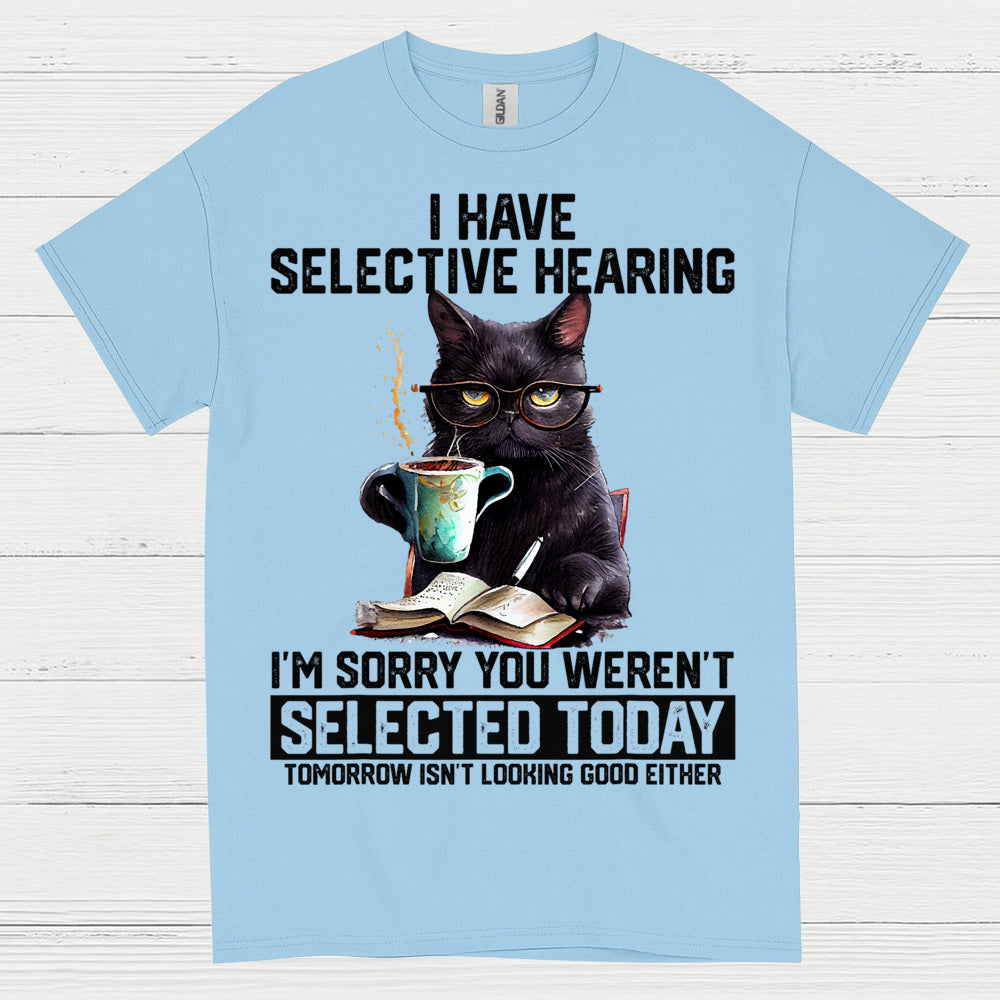 Selective Hearing Cat Humor T Shirt