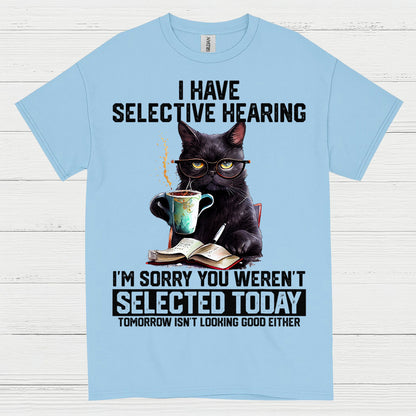Selective Hearing Cat Humor T Shirt