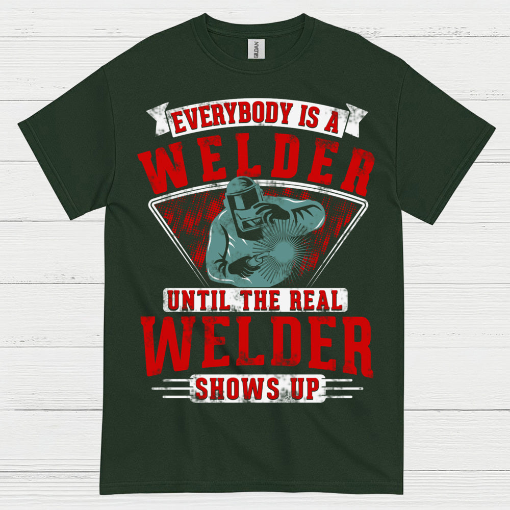 Real Welder Shows Up T Shirt