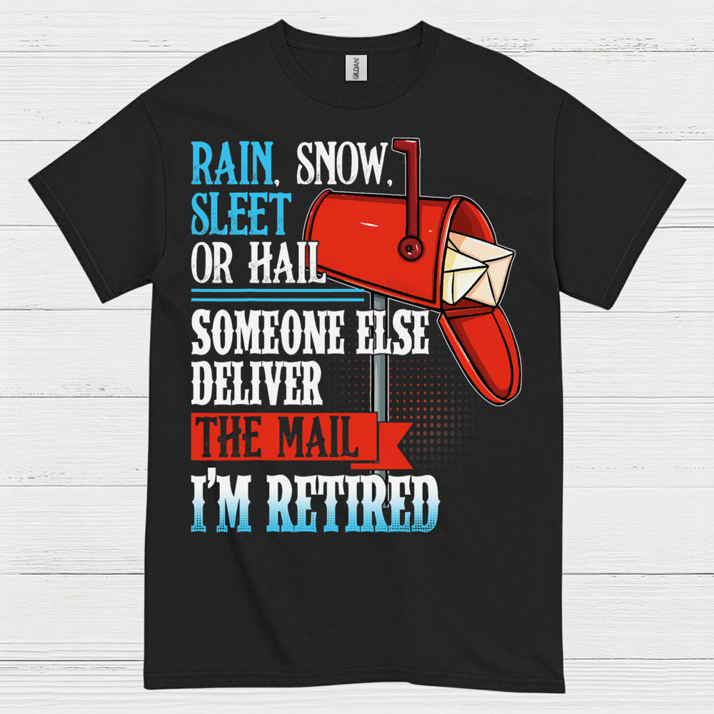 Retired Mail Carrier Humor T Shirt