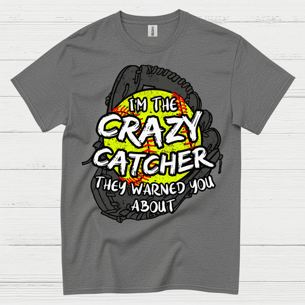 Crazy Softball Catcher Warning T Shirt