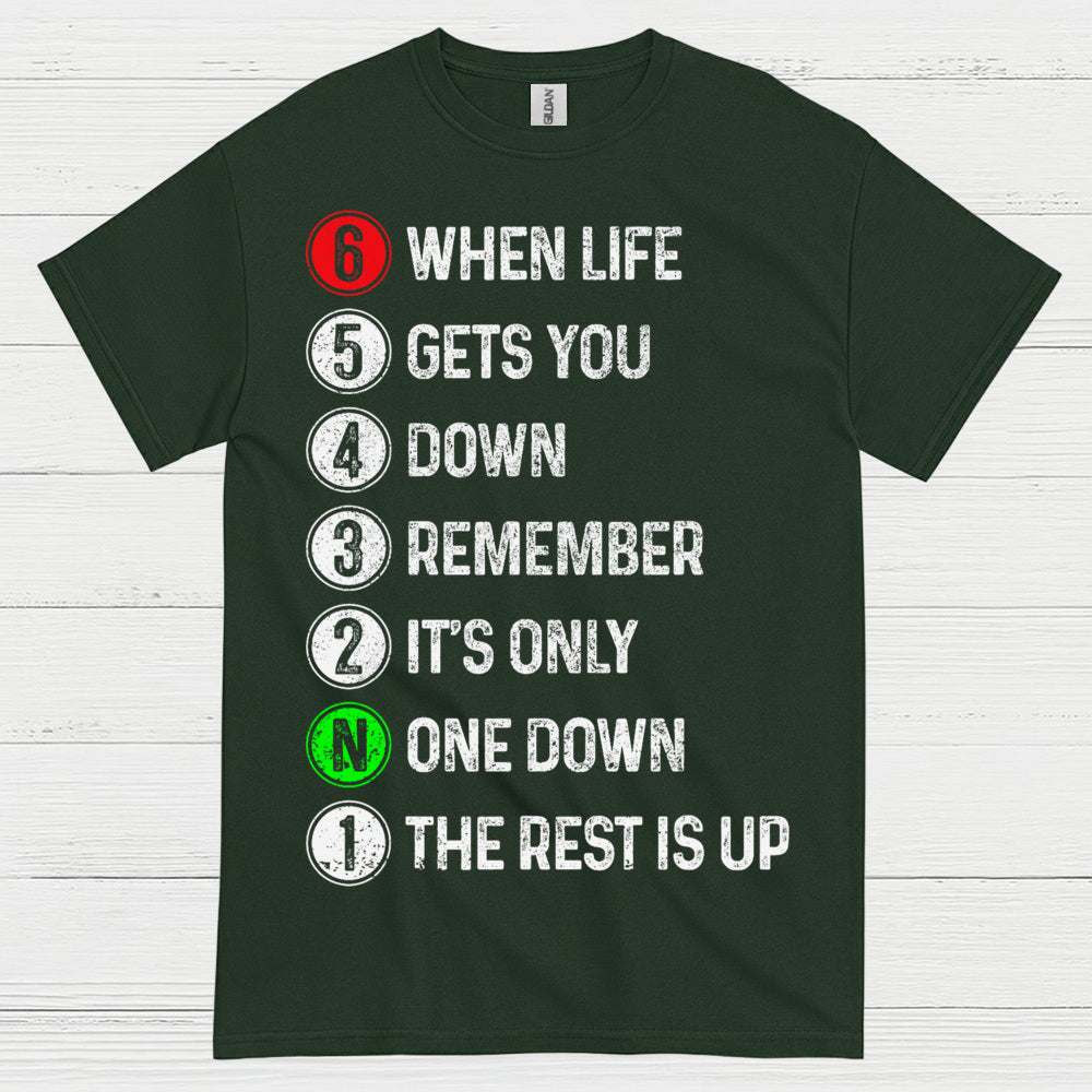 When Life Gets You Down Motorcycle Gear Shift T Shirt