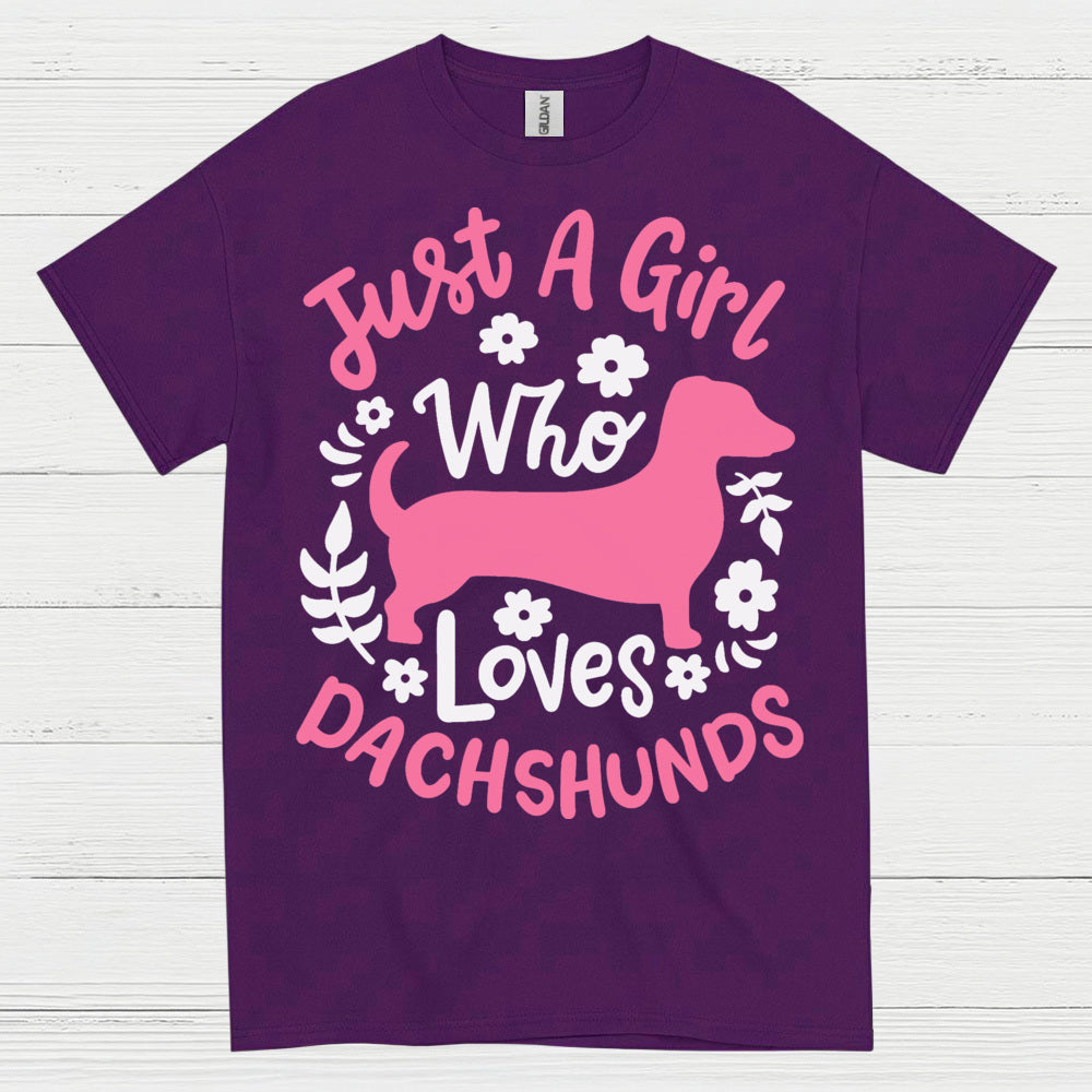 Just A Girl Who Loves Dachshunds T Shirt
