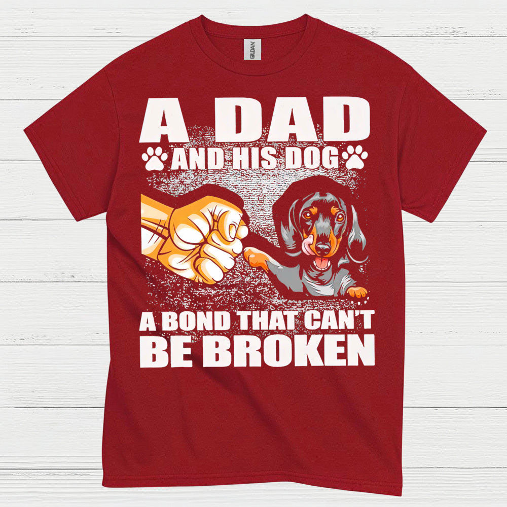 A Dad And His Dog A Bond That Cant Be Broken T Shirt