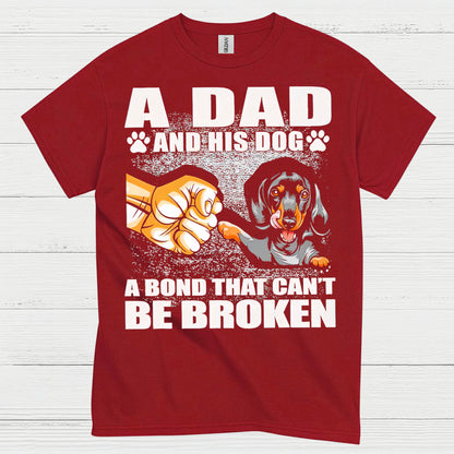 A Dad And His Dog A Bond That Cant Be Broken T Shirt