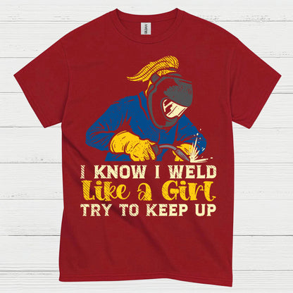 Weld Like A Girl Try To Keep Up T Shirt
