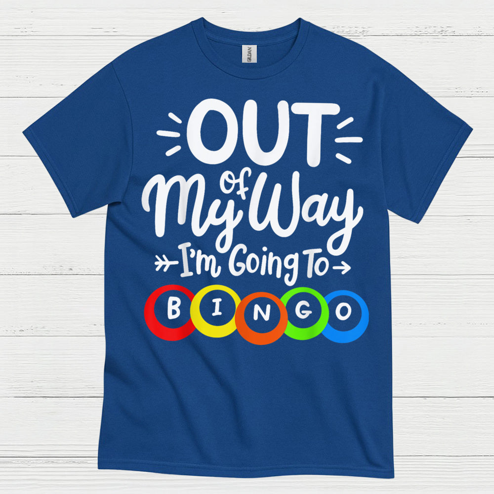 Out Of My Way Im Going To Bingo T Shirt