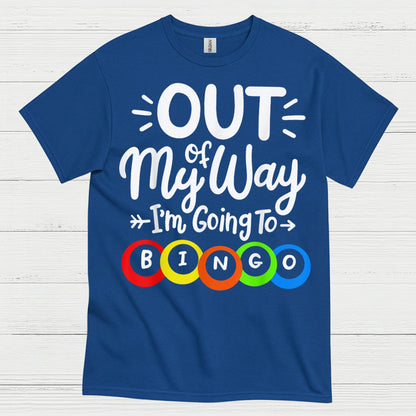 Out Of My Way Im Going To Bingo T Shirt