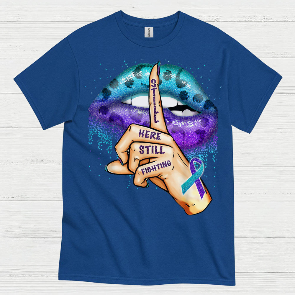 Still Here Still Fighting Awareness T Shirt
