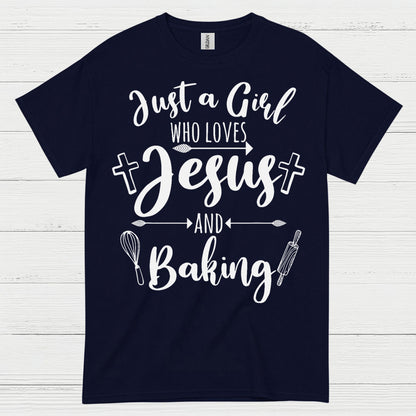 Just A Girl Who Loves Jesus Baking T Shirt