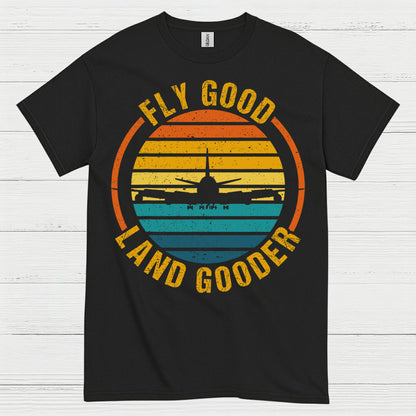 Fly Good Land Gooder Retro Aviation T Shirt