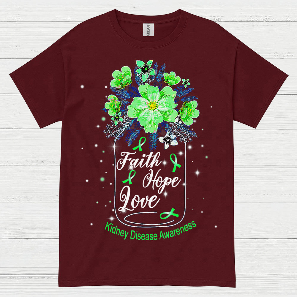 Kidney Disease Awareness Faith Hope Love T Shirt