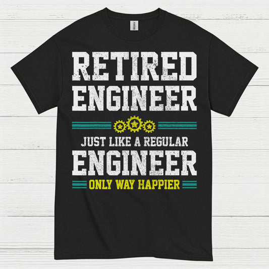 Happy Retired Engineer Humor T Shirt
